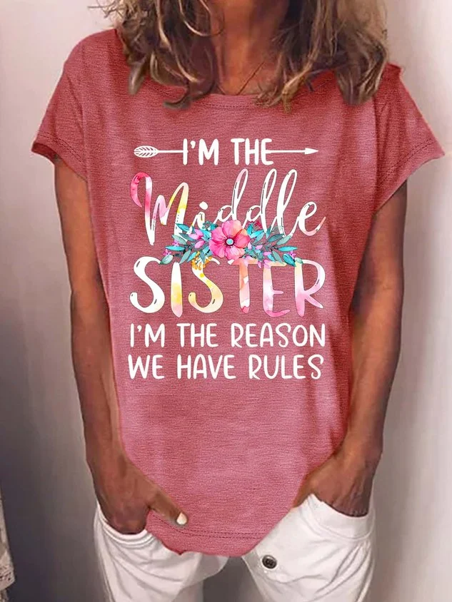 Women’s I’m The Middle Sister I’m The Reason We Have Rules Casual Cotton Crew Neck T-Shirt socialshop