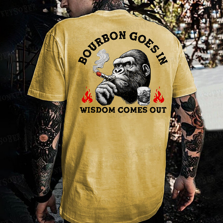 Bourbon Goes In Wisdom Comes Out Funny Monkey T-shirt