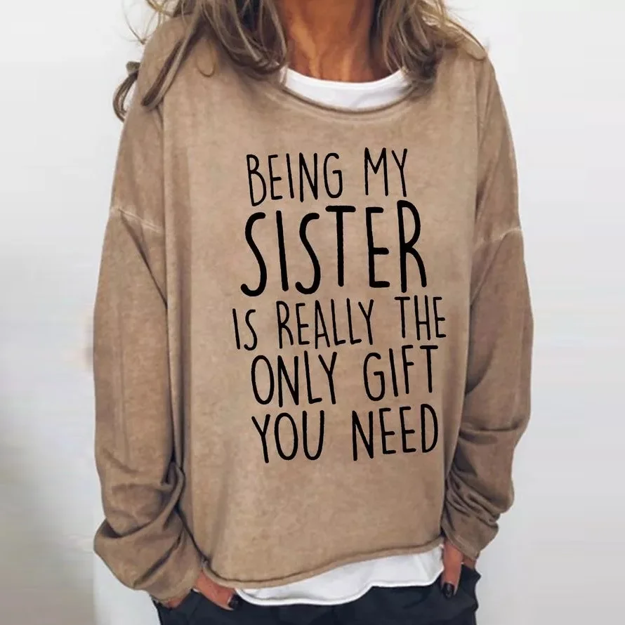 Being My Sister Is Really The Only Gift You Need Funny T-shirt