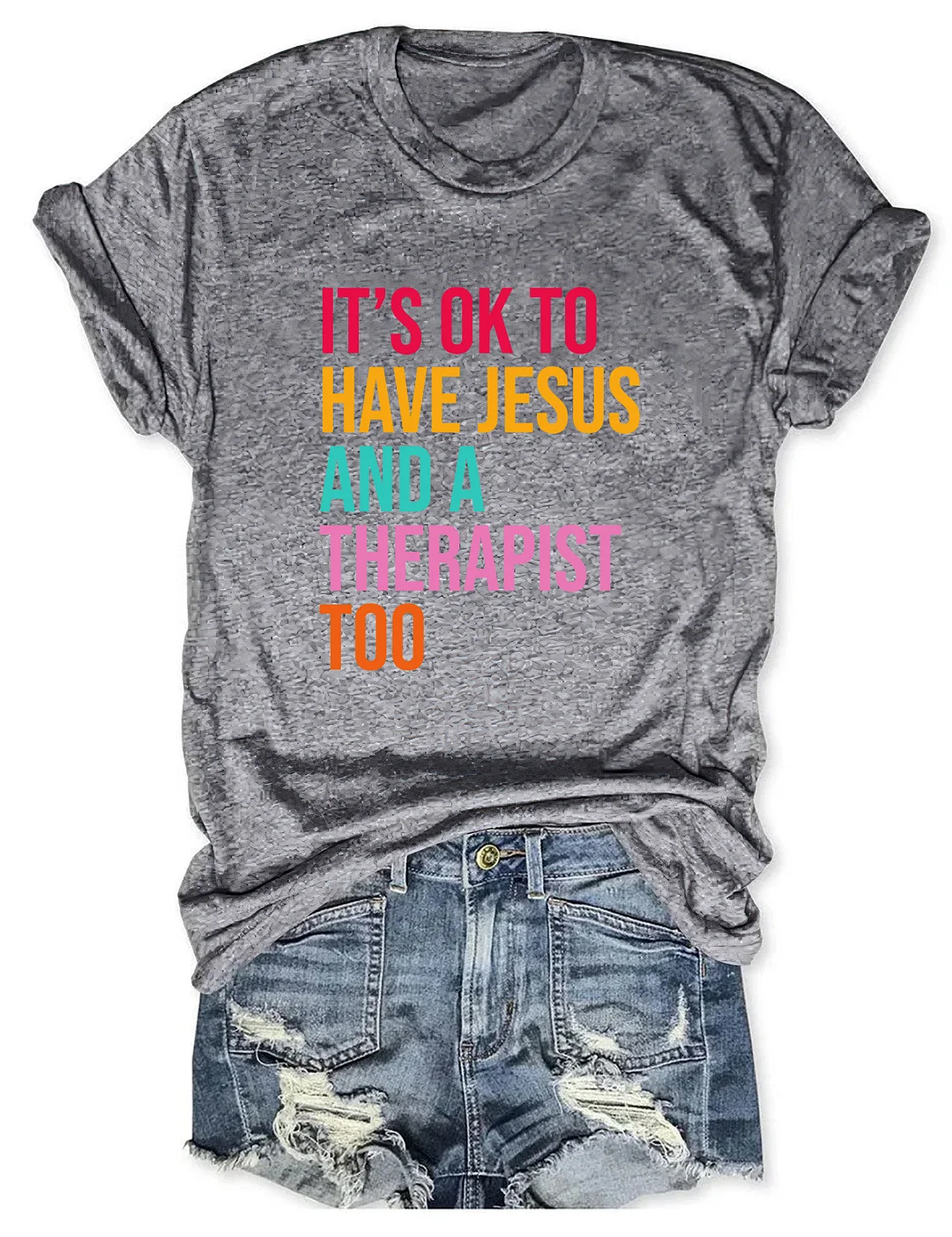 It's Ok To Have Jesus And A Therapist T-shirt