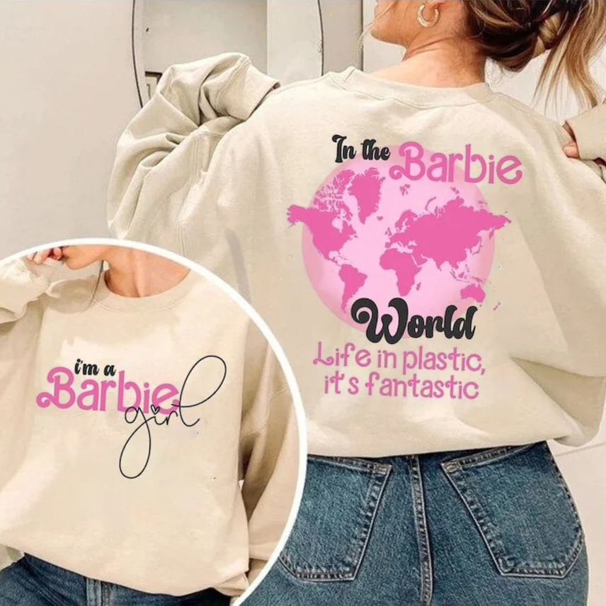 I'm A Barbi Girl In A Barbi World Sweatshirt