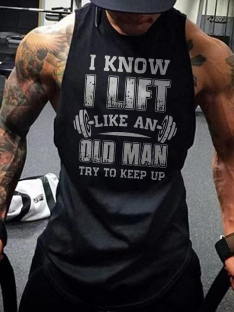 Comstylish I Konw I Lift Like An Old Man Try To Keep Up Print Vest