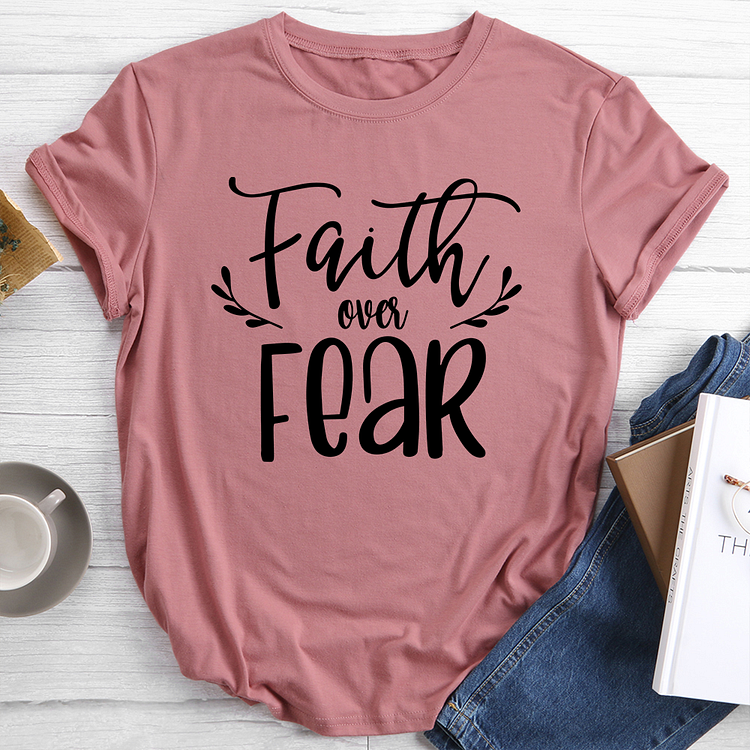 Faith Over Fear Inspirational T-Shirt Tee