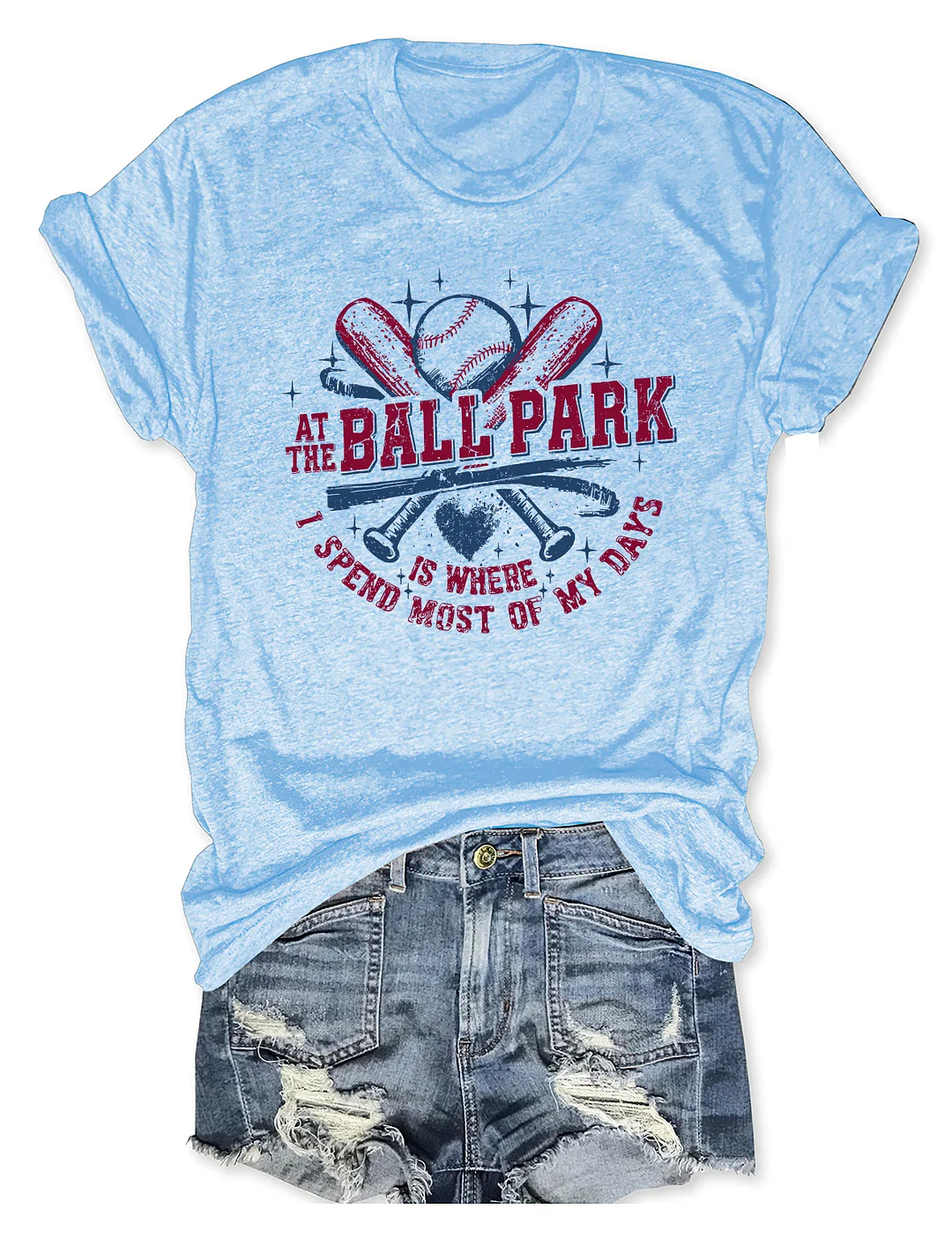 At The Ballpark Is Where I Spend Most of My Days T-Shirt