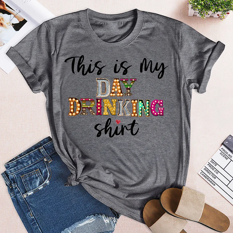 This Is My Day Drinking T-shirt Tee-04673#537777