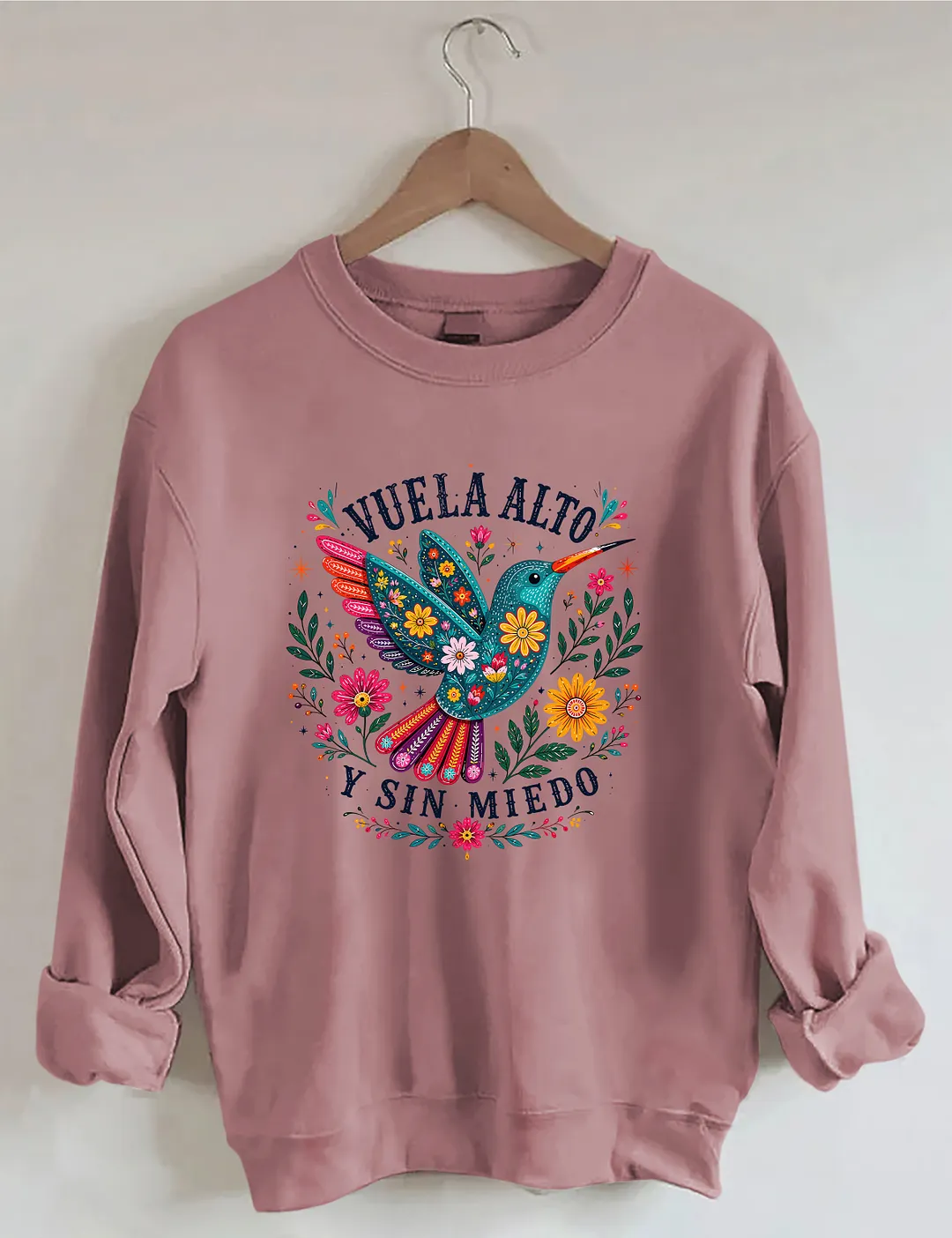 Vuela Alto Y Sin Miedo Hummingbird Floral Sweatshirt