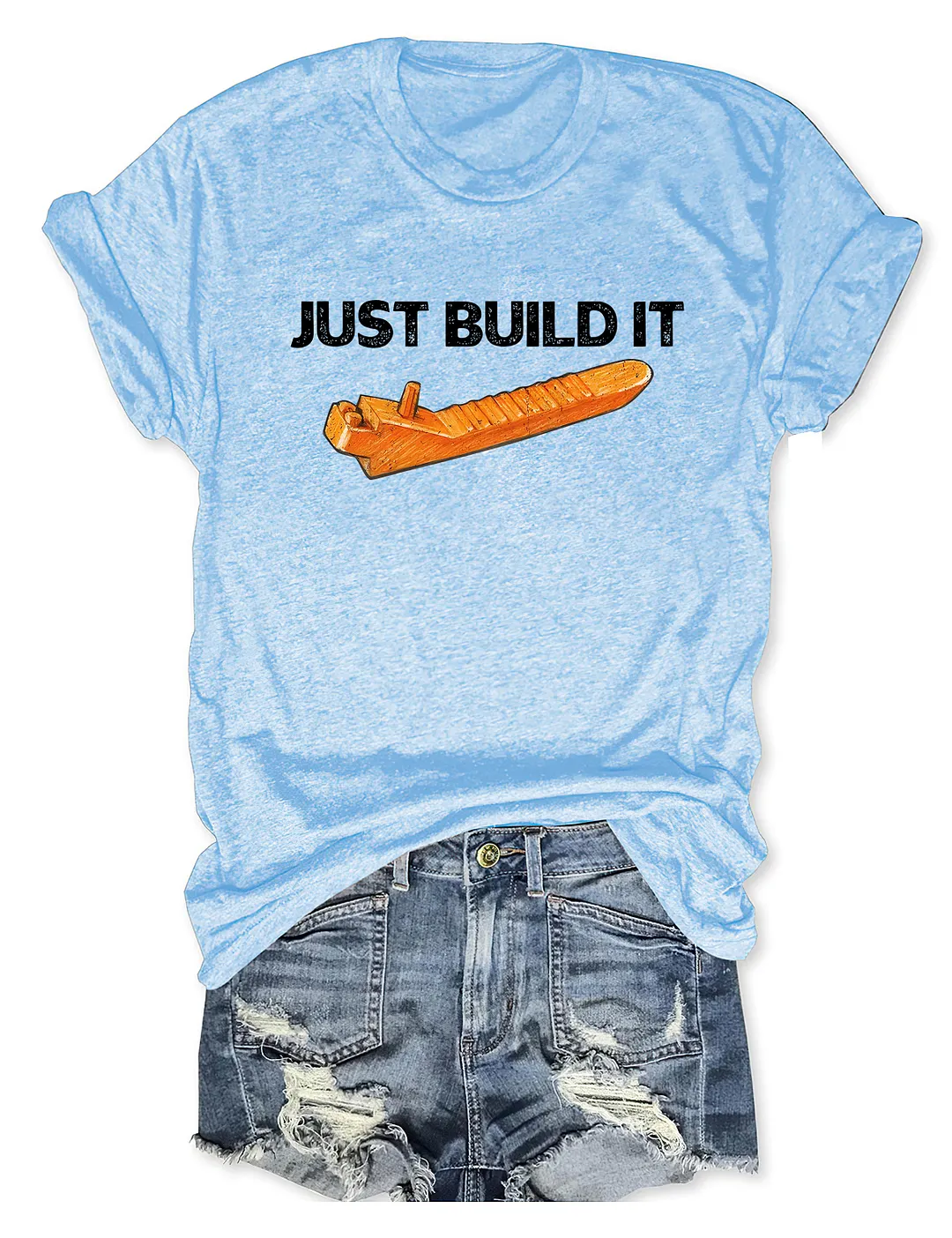Just Build It T-shirt