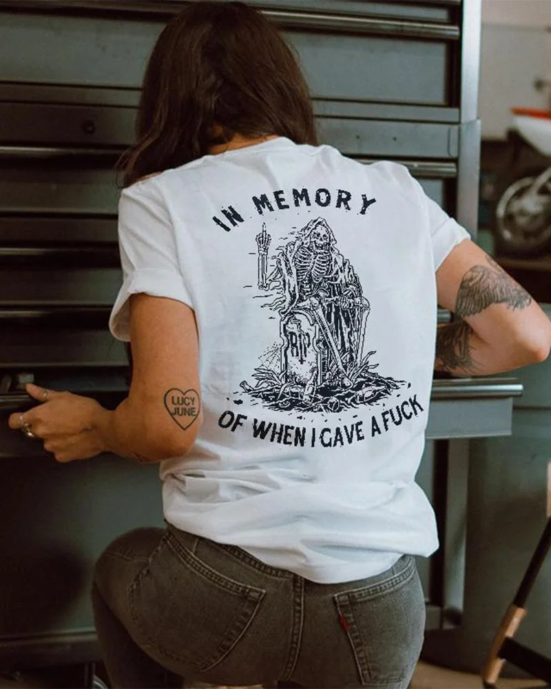 Women's in memory of when i gave a fuck print t-shirt