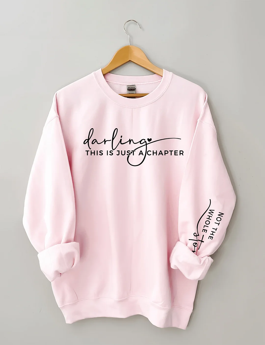 This Is Just a Chapter Not the Whole Story Sweatshirt