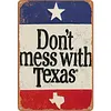 Dont Mess with Texas - Metal Tin Signs(8*12Inch/12*16Inch)