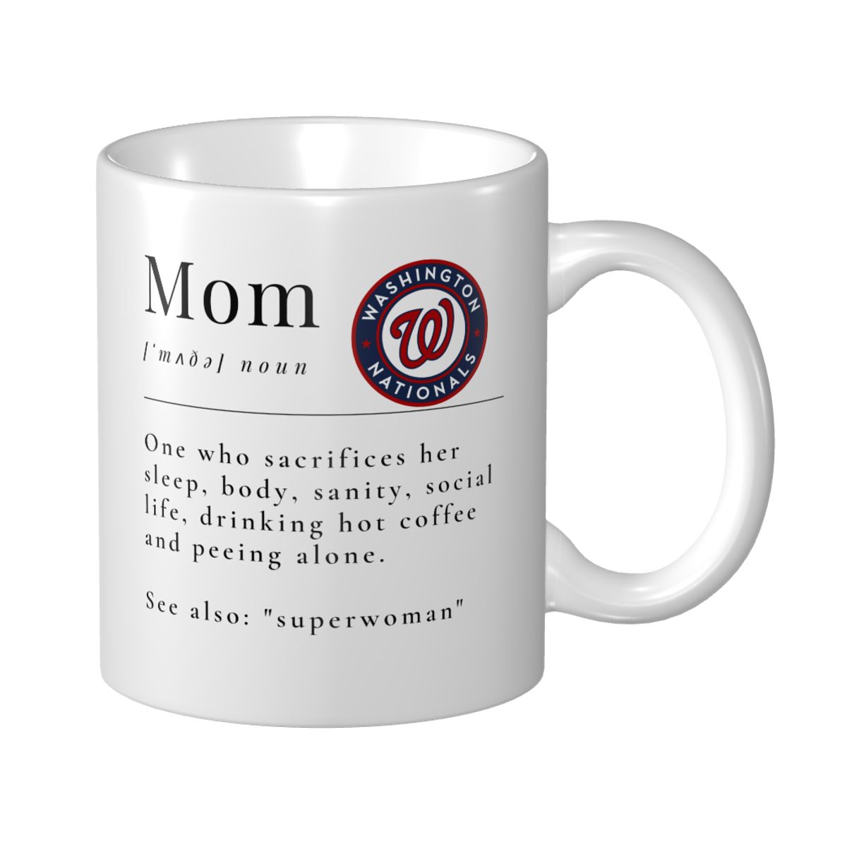 Washington Nationals Mother's Day Dictionary Definition Funny Quote Mom Ceramic Mug