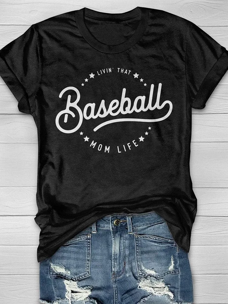 Baseball Livin' Than Mom Life Print Short Sleeve T-shirt
