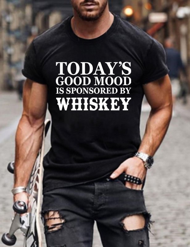 Today's Good Mood Is Sponsored By Whiskey Man T-Shirt