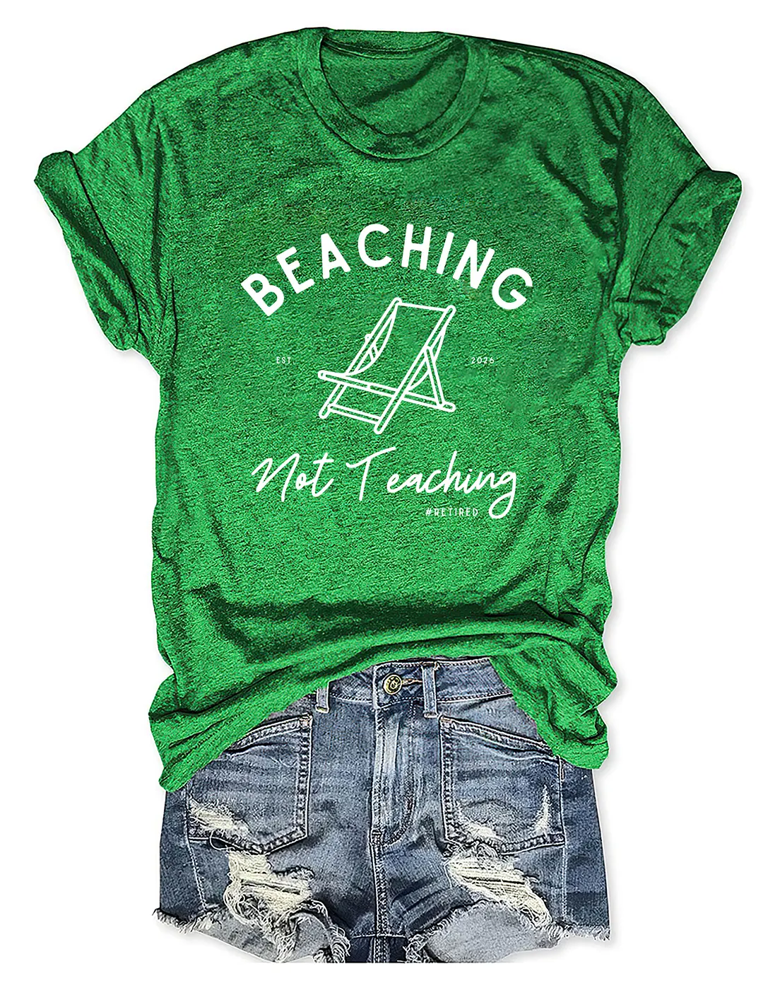 Beaching Not Teaching T-shirt