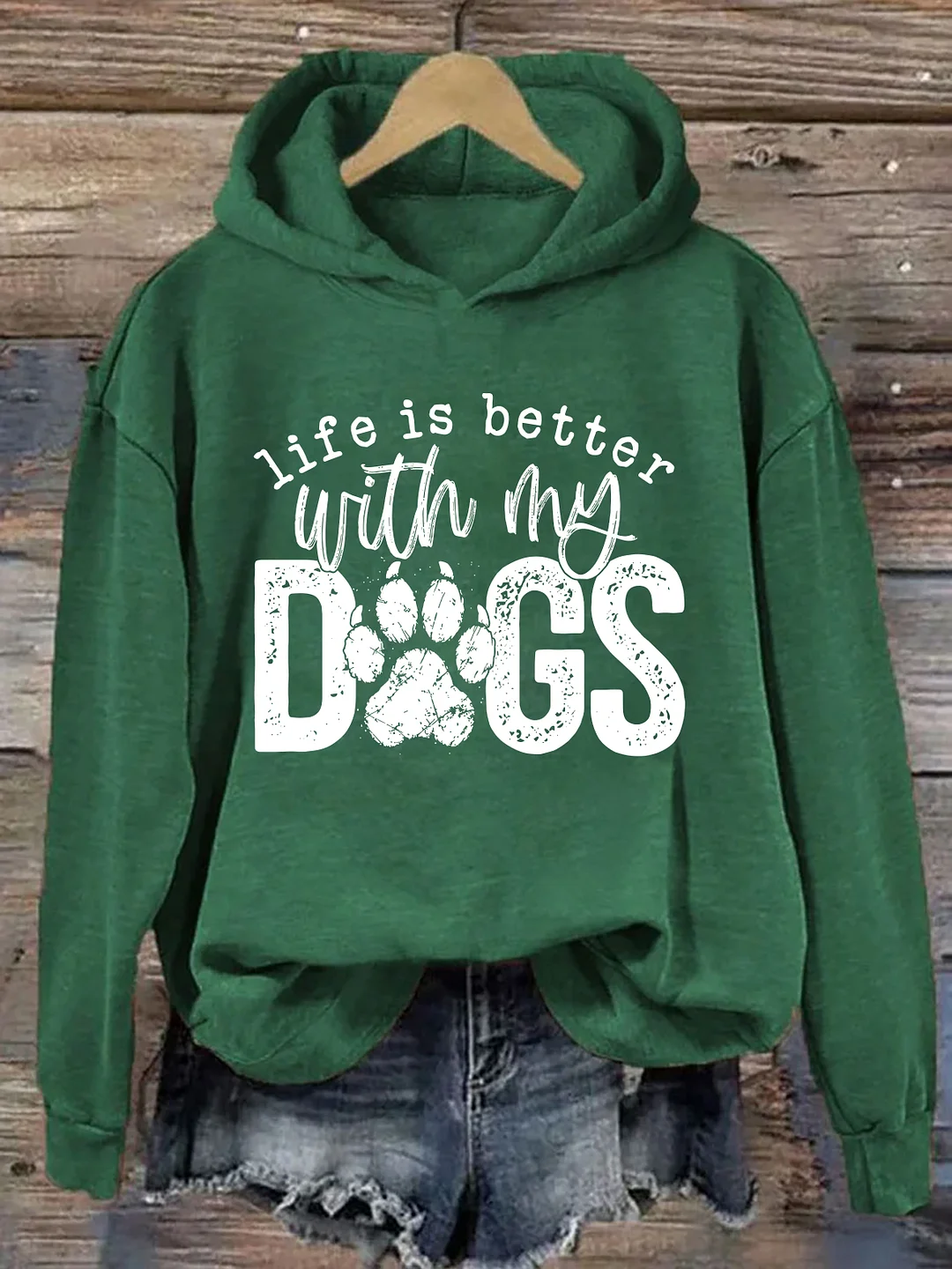Life Is Better With My Dogs Hoodie