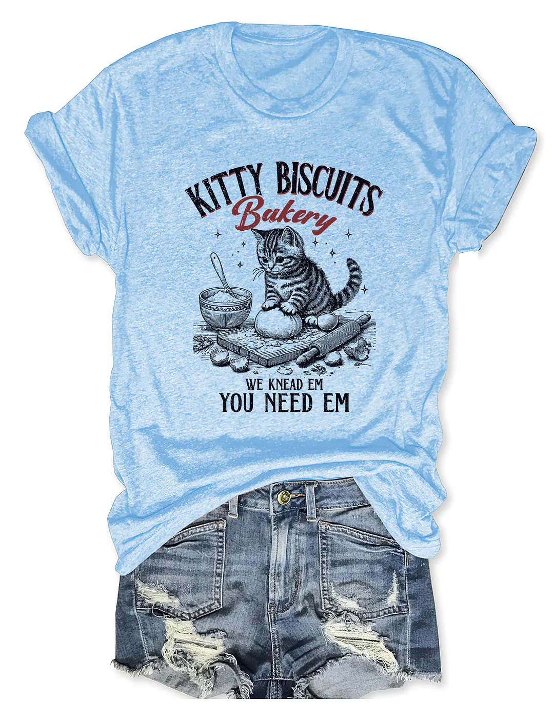 Kitty Biscuits We Knead Em You Need Em T-shirt