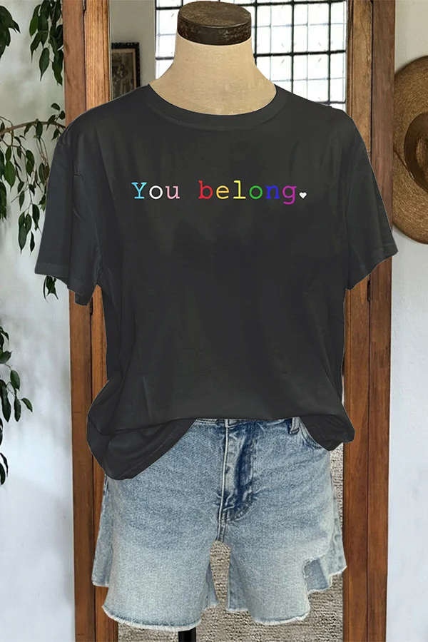 You Belong Print T-shirt
