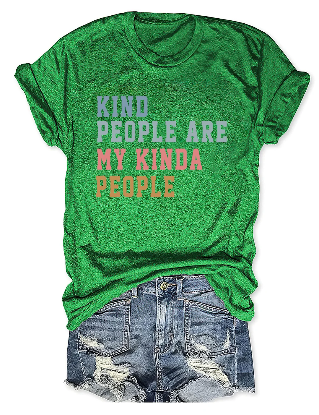 Kind People Are My Kinda People T-Shirt