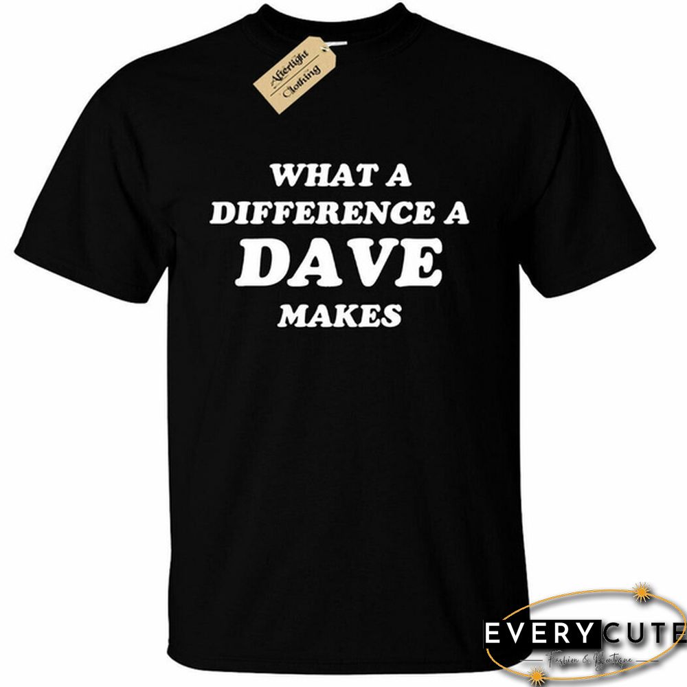 详情 Mens What a difference a DAVE makes T-Shirt Funny David Name gift