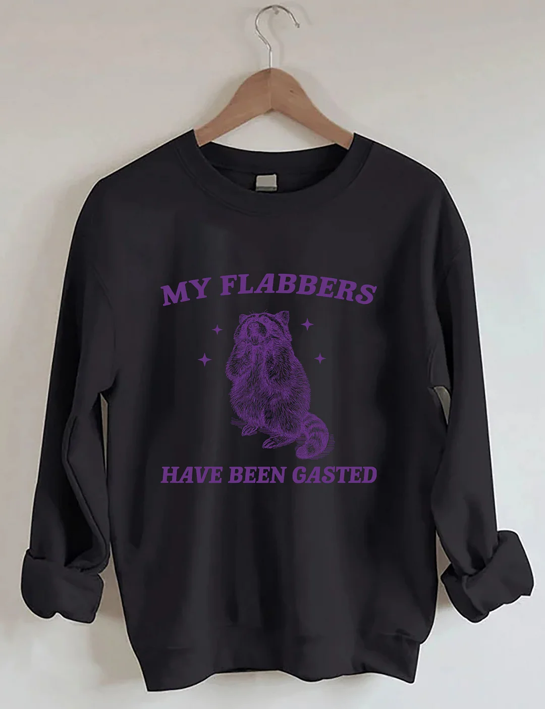 My Flabbers Have Been Gasted Sweatshirt
