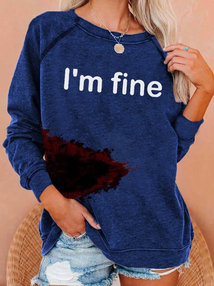 Women's Halloween Humorous Bloodstained I'm Fine Print Sweatshirt