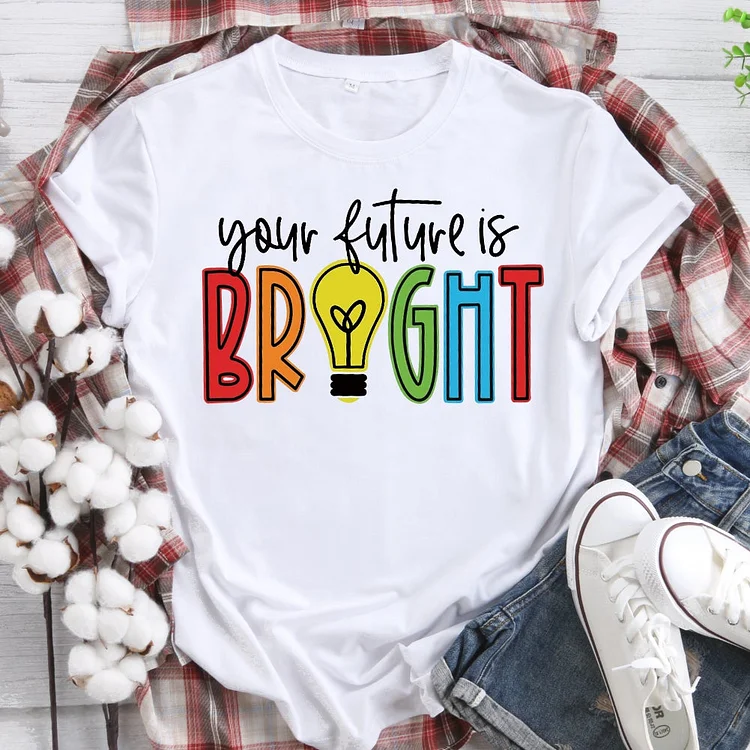 Your Future Is Bright T-shirt Tee-07043