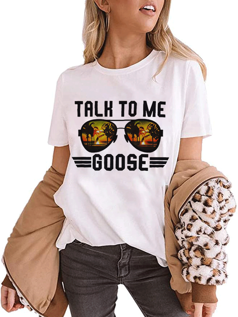 Talk To Me Goose Sunglasses T-shirt