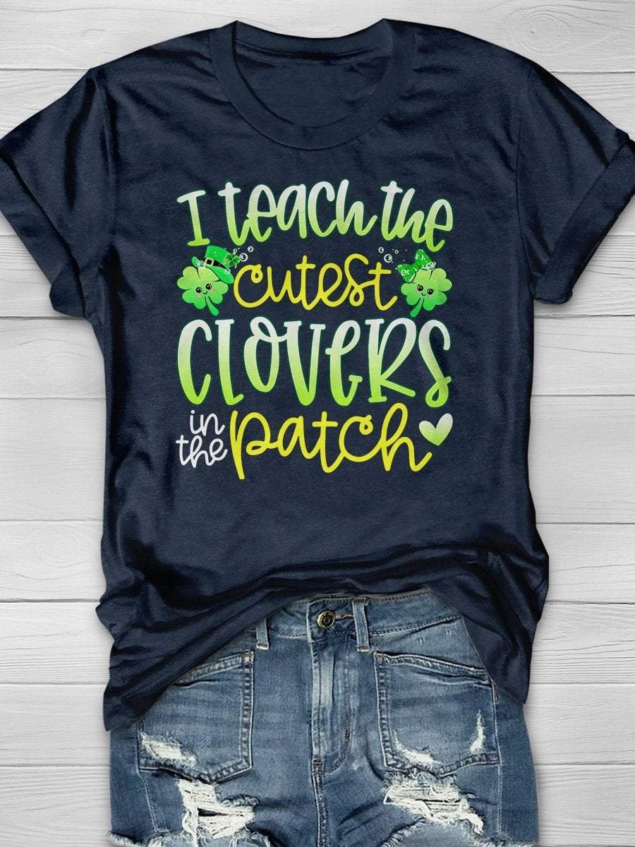 Teach The Cutest Clovers In The Patch Print Short Sleeve T-shirt