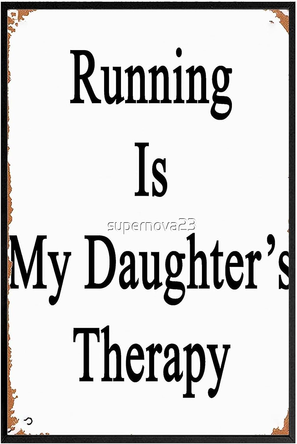 Running Is My Daughter S Therapy 8 inch  X 10 inch  Funny Posters Canvas Posters Gothic Presents Nautical Beach House Apartment Frameless Door Party Father's Day