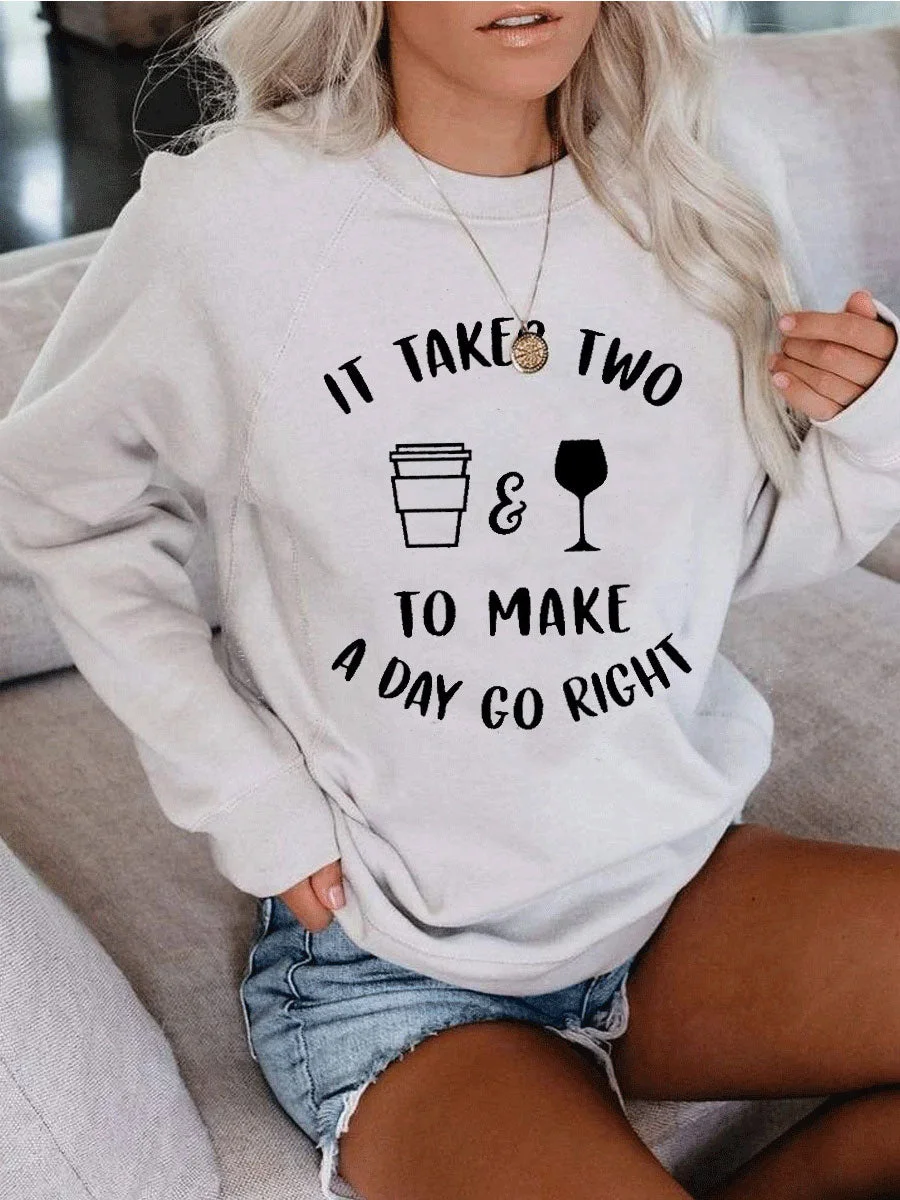 It Takes Two To Make A Day Go Right Sweatshirt