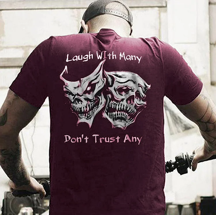 Laugh with Many, Don’t Trust Any Skulls Black Print T-shirt