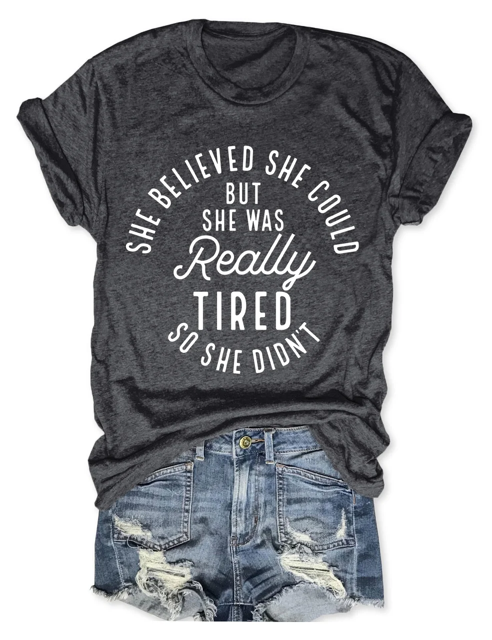 She Believed She Could But She Was Really Tired T-Shirt