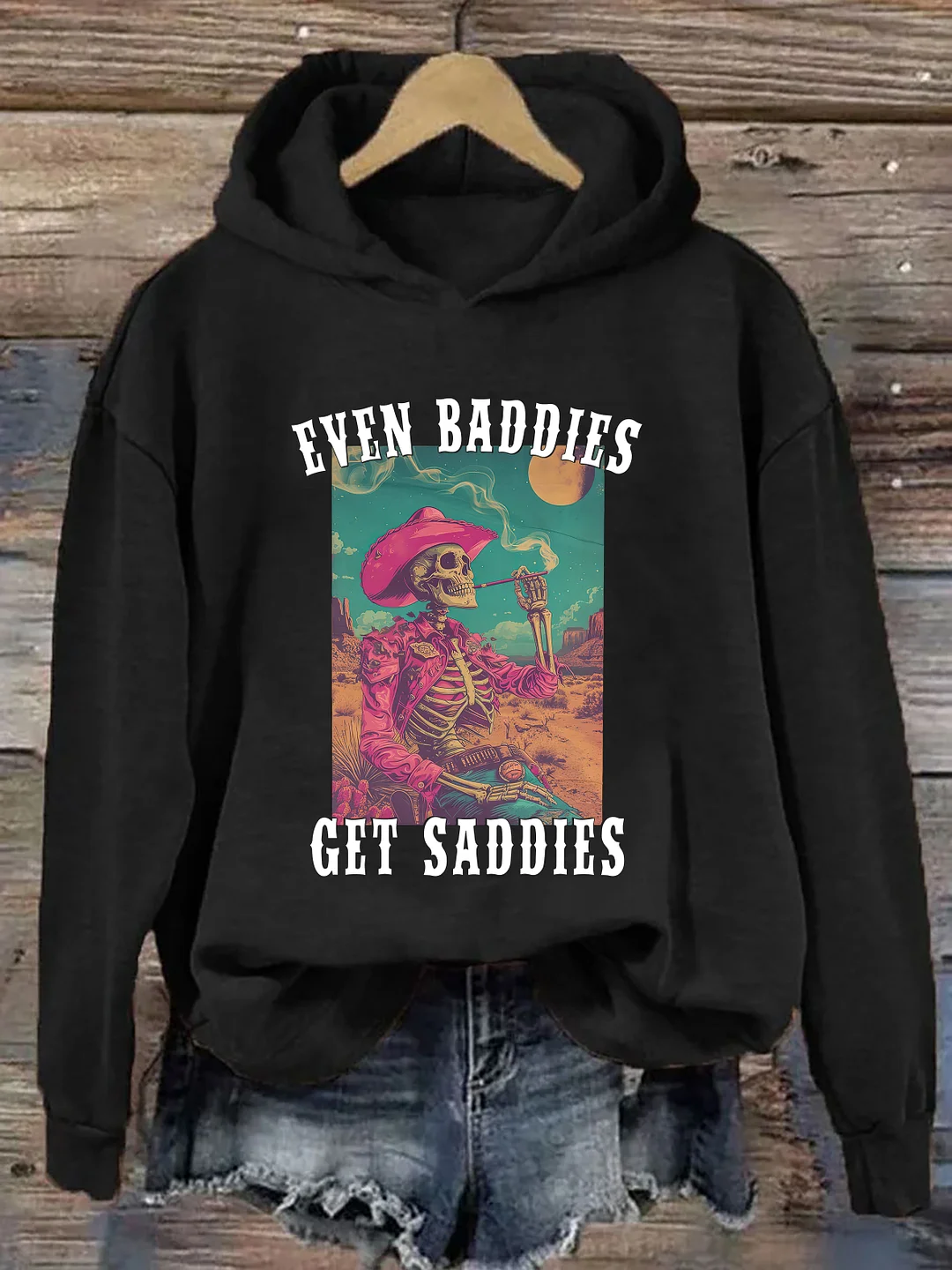 Even Baddies Get Saddies Hoodie