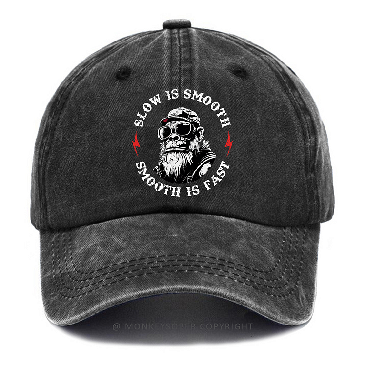 Slow is Smooth, Smooth is Fast Washed Baseball Caps