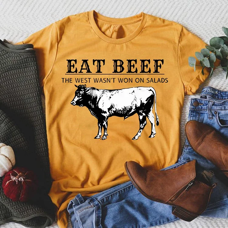 Eat Beef The West Wasn't Won On Salads Round Neck T-shirt-0024991