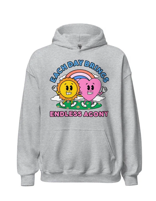 Each Day Brings Endless Agony Hoodie  August Lemonade