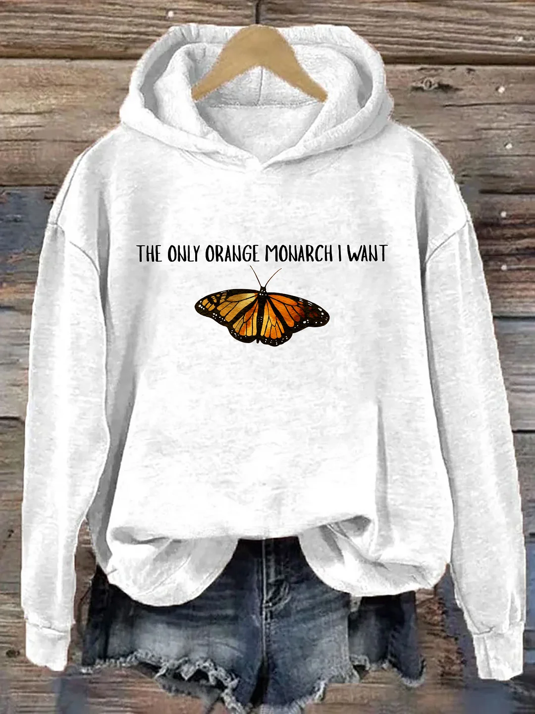  The Only Monarch I Want Hoodie