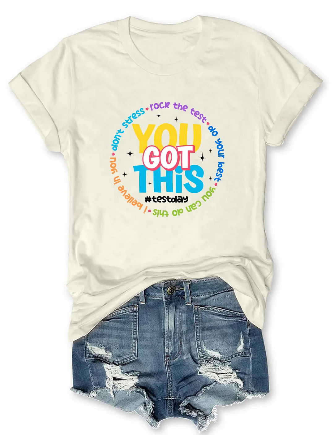 You Got This T-shirt
