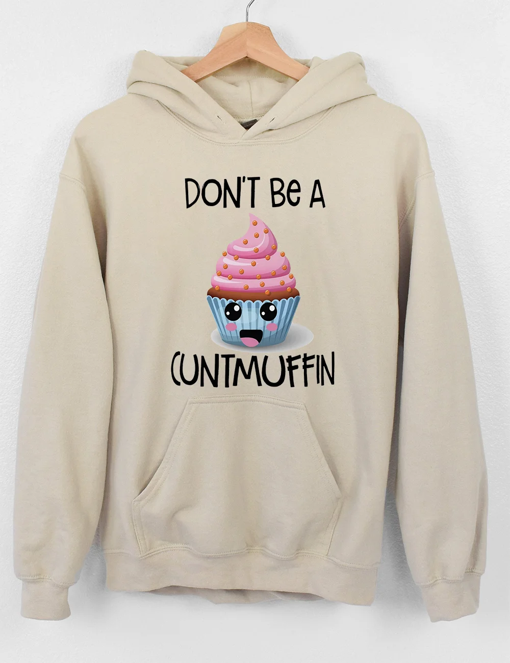Don't Be A Cuntmuffin/Twatwaffle Hoodie