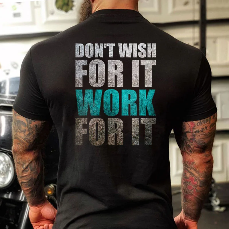 Livereid Don't Wish For It Work For It Printed T-shirt - Livereid