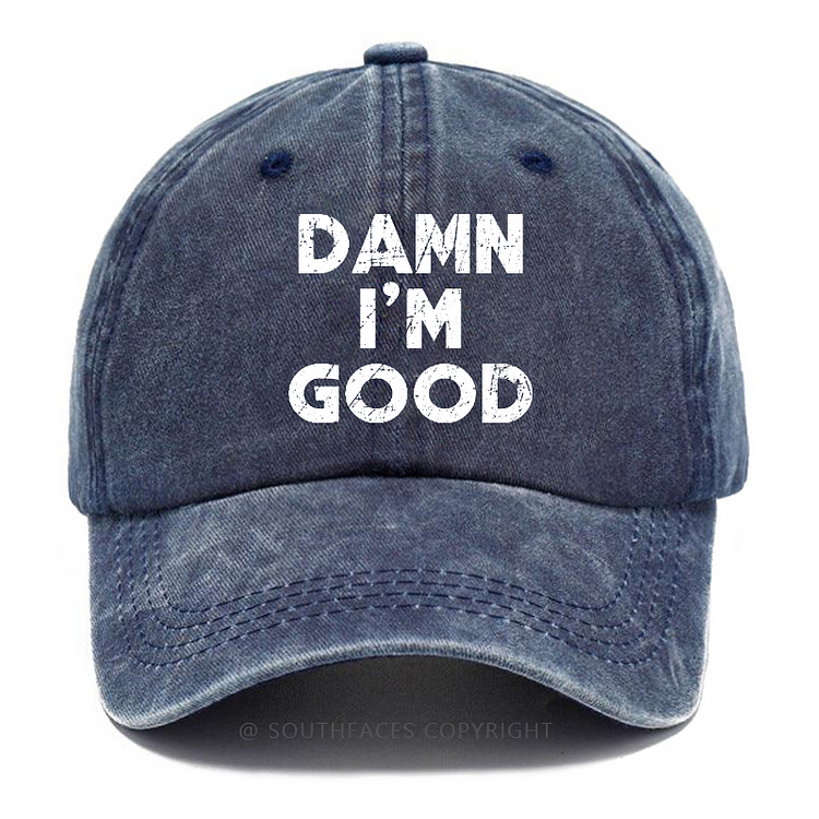 Damn I'm Good Hat