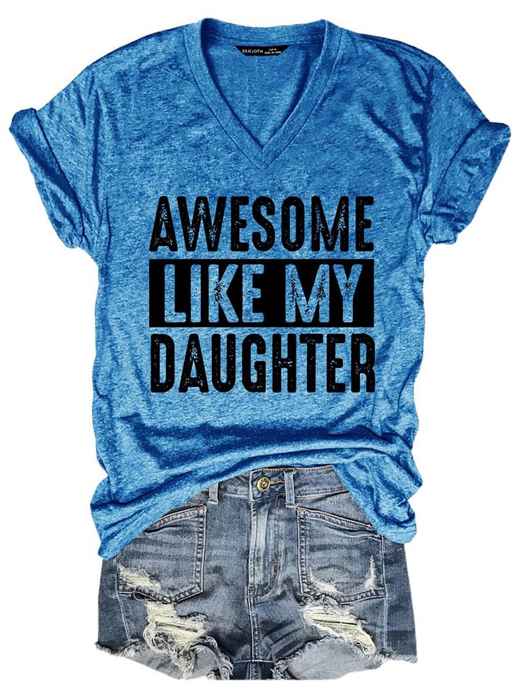 Bestdealfriday Awesome Like My Daughter Graphic Short Seeve V Neck Loose Tee