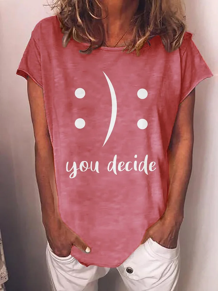 Bestdealfriday You Decide Emotion Classic Graphic Round Neck Short Sleeve Tee