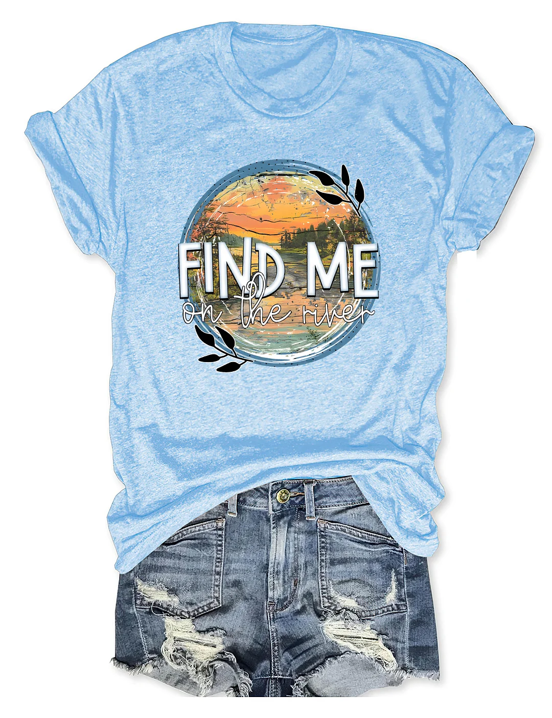Find Me On The River T-shirt