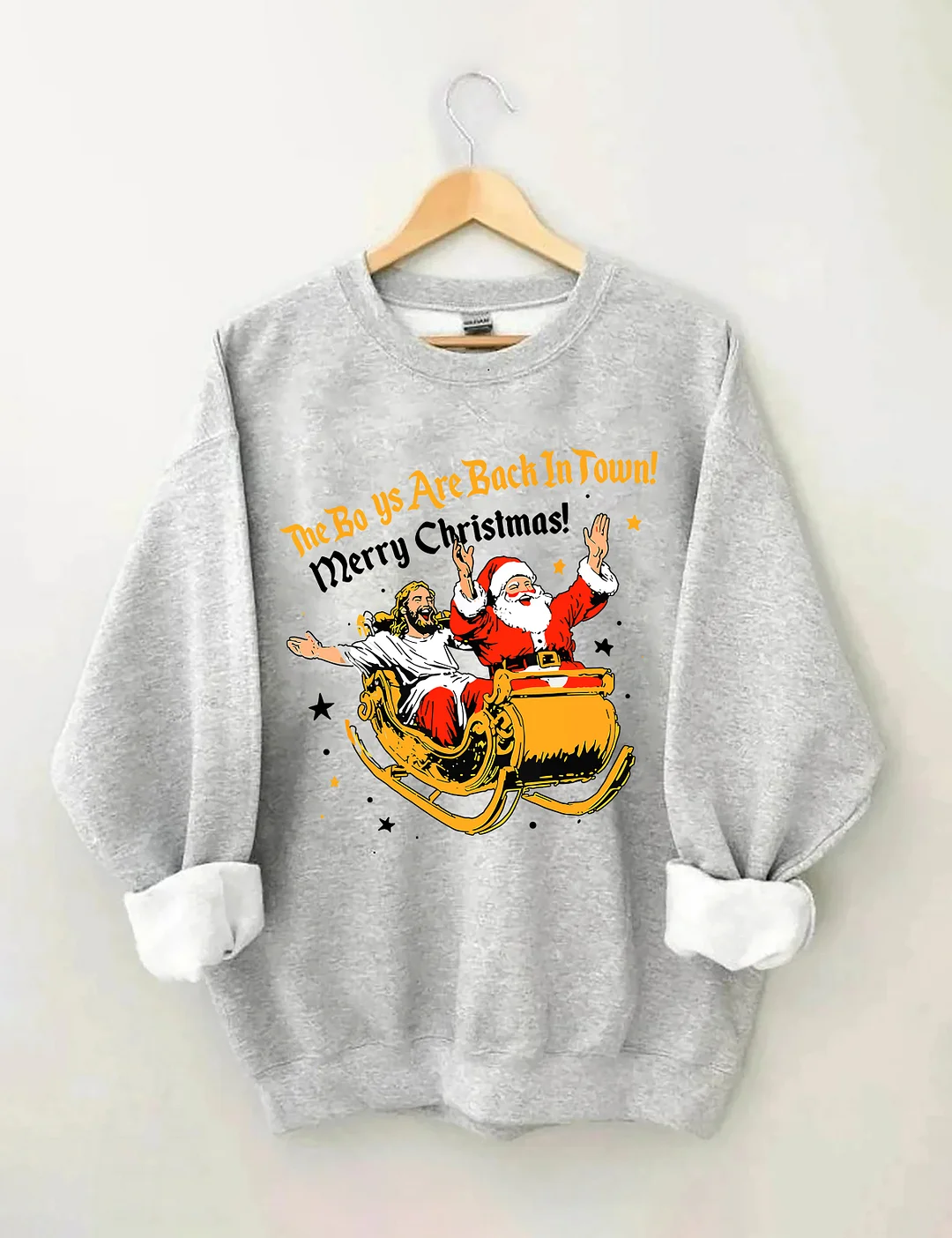 Jesu And Santa Claus The Boys Are Back In A Town Sweatshirt