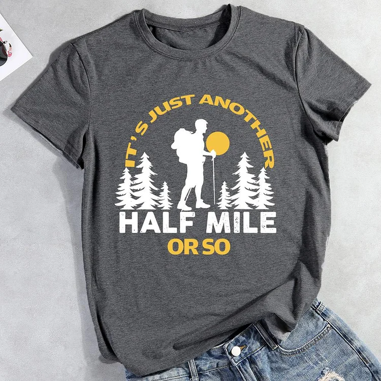 PSL It's just another half mile or so Hiking Tees -012139