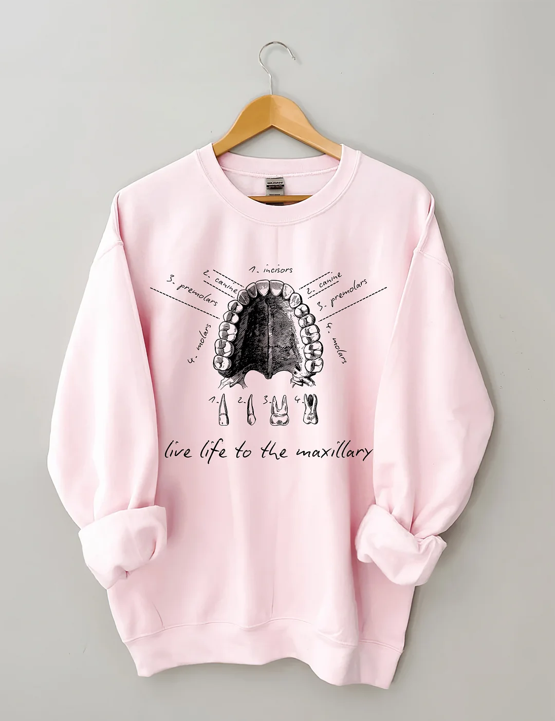Live Life To The Maxillary Sweatshirt