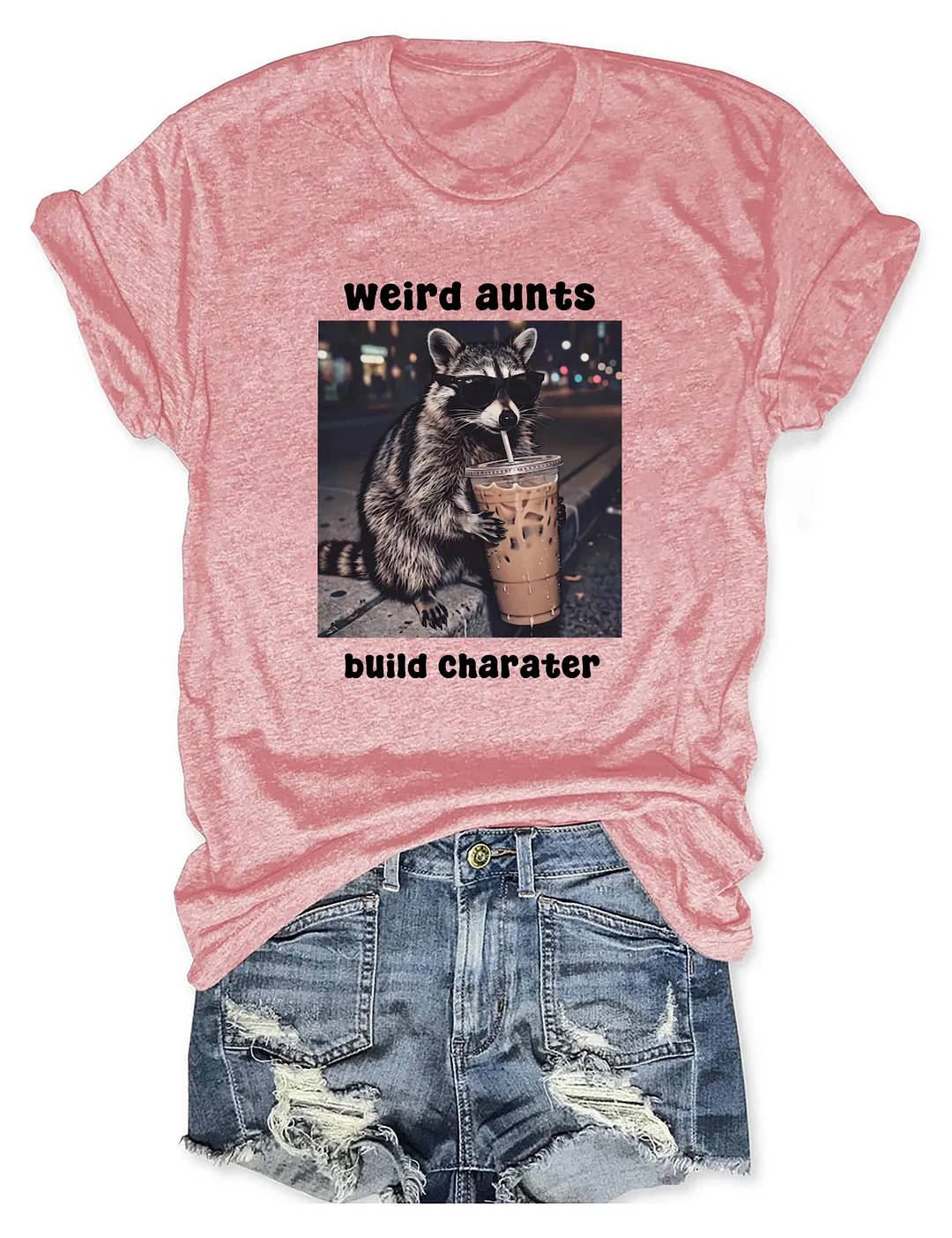 Weird Aunts Build Character Funny Iced Coffee Raccoon T-shirt