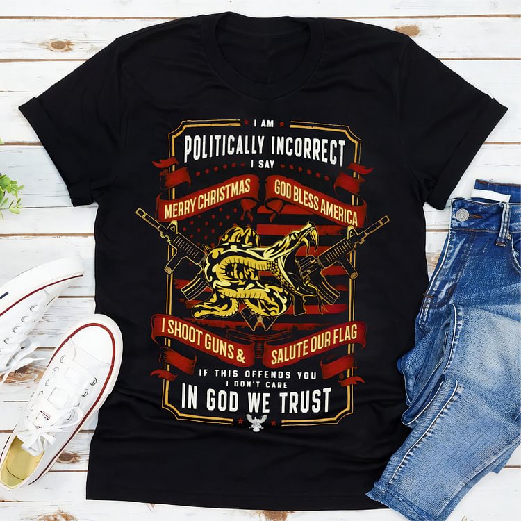 Back- I-Am-Politically-Incorrect-I-Say-Merry-Christmas-God-Bless-America-2 Classic T-Shirt