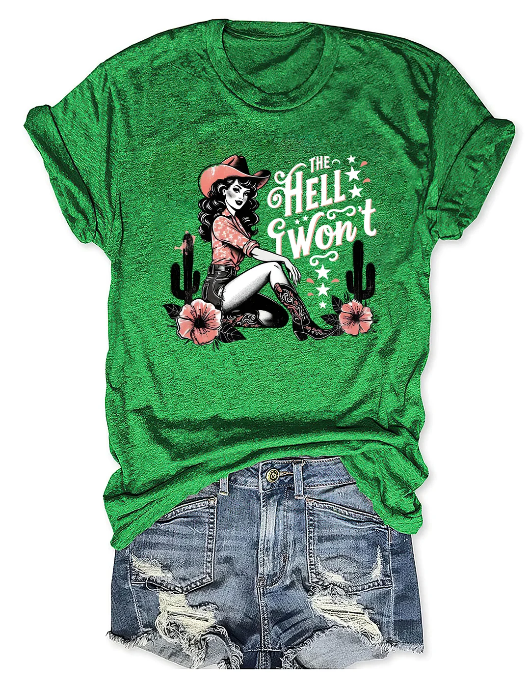 The Hell I Won't T-Shirt